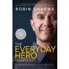 The Everyday Hero Manifesto - Robin Sharma