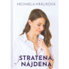 Stratená, nájdená - Michaela Králiková