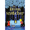 The Dreamsnatcher - Abi Elphinstone