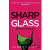 Sharp Glass - Sarah Hilary