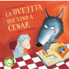 La Ovejita Que Vino A Cenar = The Lamb Who Came for Dinner