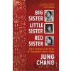 Big Sister, Little Sister, Red Sister - Jung Chang