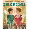 Sisters in Science - Anna Balbusso, Linda Elovitz Marshall