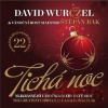 Tichá noc - David Wurczel, Štěpán Rak