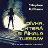 Dívka, která si říkala Tuesday - Stephen Williams (mp3 audiokniha)