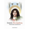 Svatá Filoména - Libor Rösner