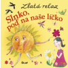 Zlatá reťaz (3): Slnko, poď na naše líčko - Elena Slobodová