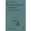 Krátký rozhovor v pastoraci a poradenství - Timm H.Lohse