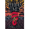 Perilous Times: The Sunday Times Bestseller compared to ´Good Omens with Arthurian knights´ - D. Thomas Lee