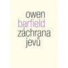 Záchrana jevů - Barfield Owen