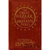 The Great Bazaar and Brayan's Gold - Peter V. Brett