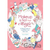 Makeup Is Not Just Magic: A Manga Guide to Cosmetics and Skin Care Rotta Ikumi
