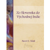 Zo Slovenska do východnej Indie