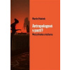 Antropologové v pasti?
