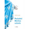 Posledné Máriino volanie