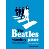 The Beatles všechny písně - Příběhy všech skladeb, co kdy slavná čtyřka napsala