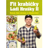 Fit krabičky Ládi Hrušky II - Detox bez stresu a hladovění - Ladislav Hruška