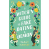A Witch´s Guide to Fake Dating a Demon - Sarah Hawley