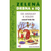 Zelená DRBNA s IQ - Karel Benetka, Vratislav Ebr