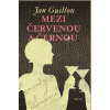 Mezi červenou a černou - Jan Guillou