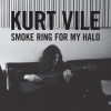 VILE KURT: SMOKE RING FOR MY HALO LP