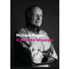 A Place for All People : Life, Architecture and the Fair Society - Richard Rogers, Richard Brown, Canongate Books