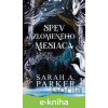 E-kniha Spev zlomeného mesiaca - Sarah A. Parker