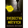 Svedectvá mŕtvych - Barbara Butcher