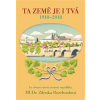 Ta země je i Tvá - 1918 - 2018, ke stému výročí zrození republiky - Zdenka Rozehnalová