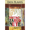 Všetko je zabudnuté - Dana Hlavatá