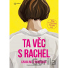 Ta věc s Rachel - Caroline O'Donoghue