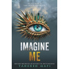 Imagine Me - Tahereh Mafi