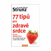 77 tipů pro zdravé srdce (Ulrich Strunz)