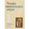Proměny hermeneutického myšlení - Lukáš Hlouch, Jaroslav Hroch, Magdalena Konečná