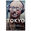 Judgement at Tokyo - Gary J. Bass