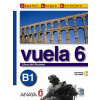 Vuela 6/B1: Libro del Alumno - Ángeles María Martínez Álvarez