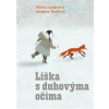 Liška s duhovýma očima - Mária Lazárová