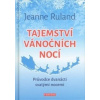 Tajemství vánočních nocí - Jeanne Ruland