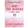 KURZ ŽIVÉ MEDITACE S POMOCÍ ANDĚLŮ (Jürgen Fischer)
