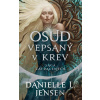 Osud vepsaný v krev - Danielle L. Jensen