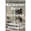 Barbarian Days - A Surfing Life