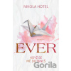 Ever: Když se mě dotkneš - Nikola Hotel