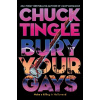 Bury Your Gays - Chuck Tingle