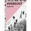 Spamäti - Hvorecký Michal