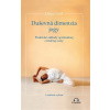 Duševná dimenzia jogy - Praktické základy spirituálnej cvičebnej cesty
