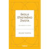 Škola šťastného života - Gelong Thubten