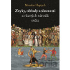 Zvyky, obřady a slavnosti u různých národů světa - Miroslav Huptych