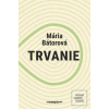 Trvanie (Mária Bátorová)