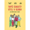 Trpíš úzkostí? Vítej v klubu! - Frédéric Fanget, Catherine Meyer, Pauline Aubry