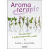 Aromaterapie - Maria L. Schasteen
